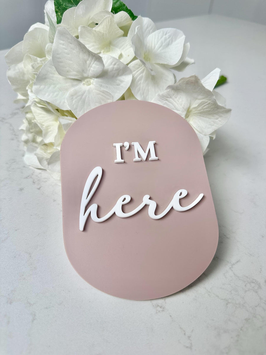 I'm Here Birth Announcement Disc, clear acrylic baby sign, round shape