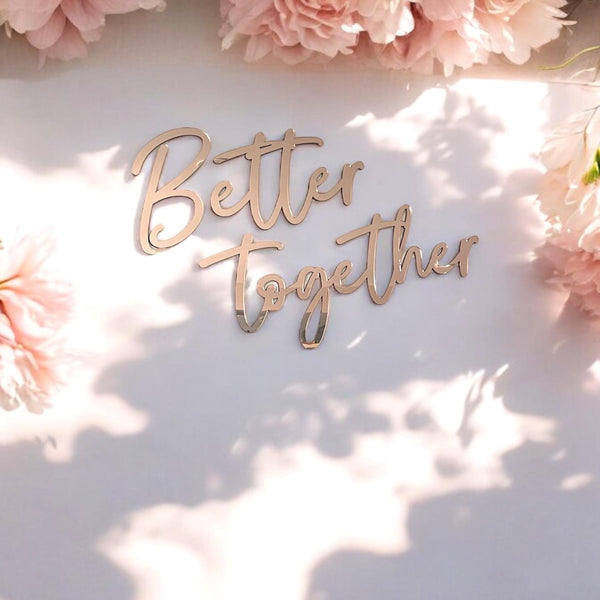 Better Together Acrylic Backdrop Sign for Weddings