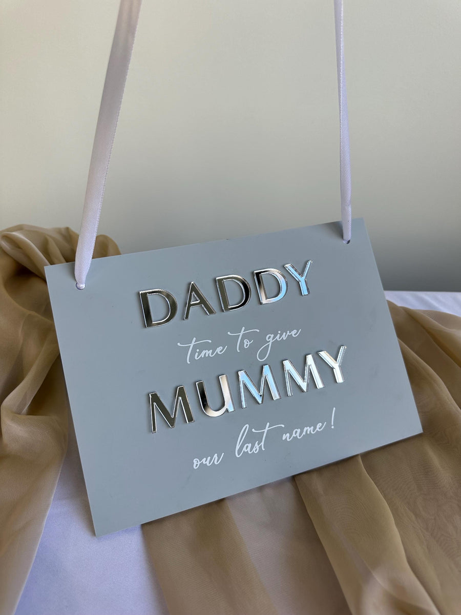 Page Boy Sign, Acrylic Page Boy Sign, Daddy Time To Give Mummy Our Last Name, Flower Girl Sign, A5 Hang Sign, Daddy Here Comes Mummy