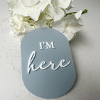 I'm Here Birth Announcement Disc, clear acrylic, round shape for newborn keepsake